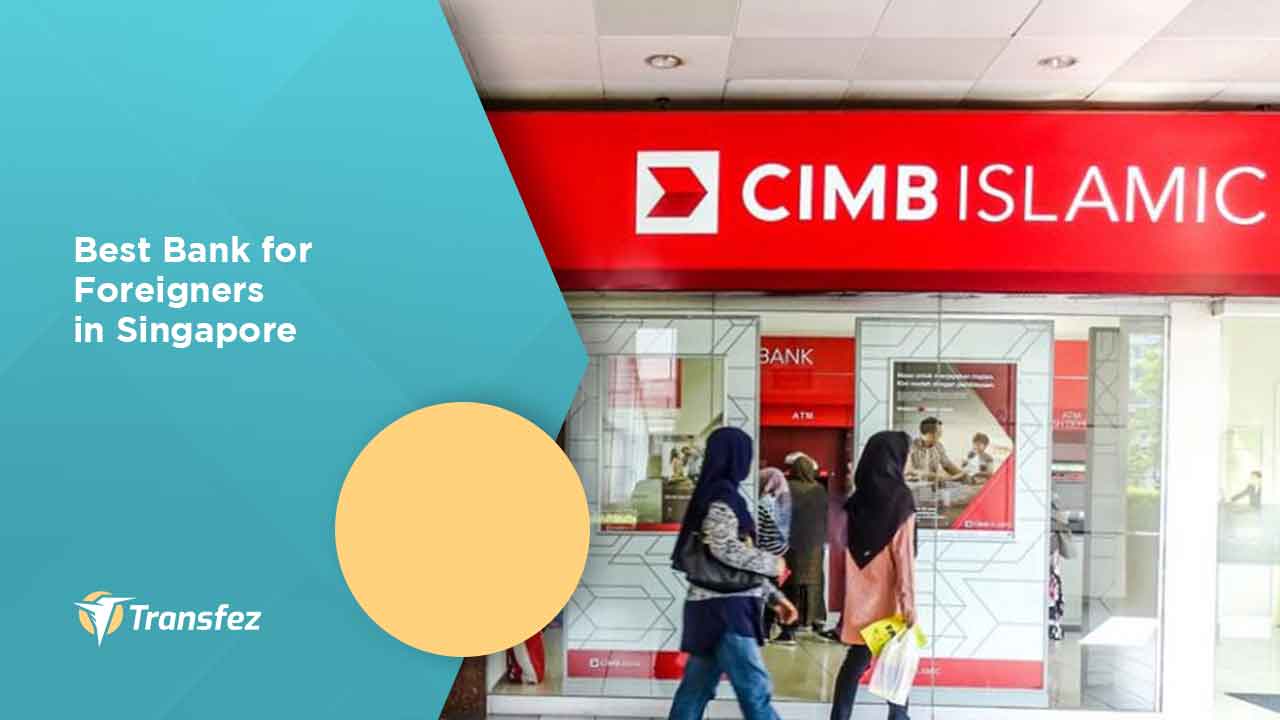 Best Bank for Foreigners in Singapore