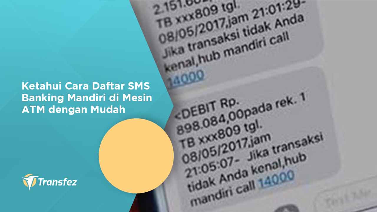 Ketahui Cara Daftar SMS Banking Mandiri di Mesin ATM dengan Mudah
