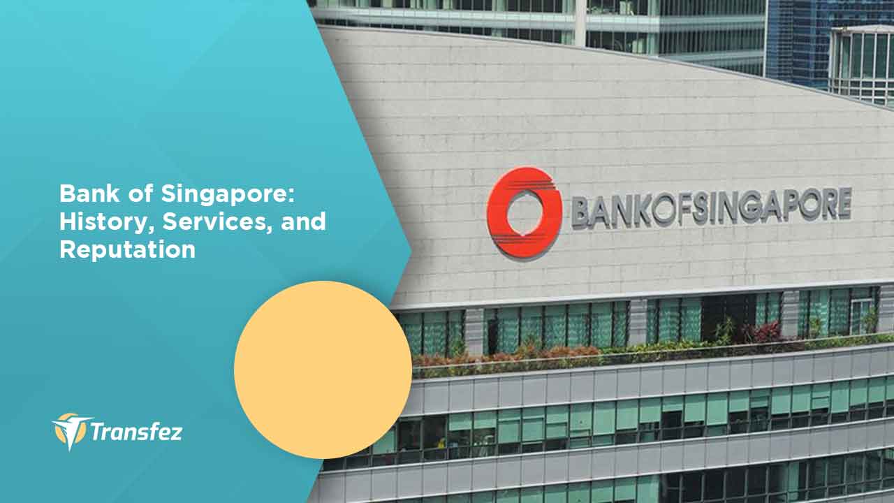 Bank of Singapore: History, Services, and Reputation