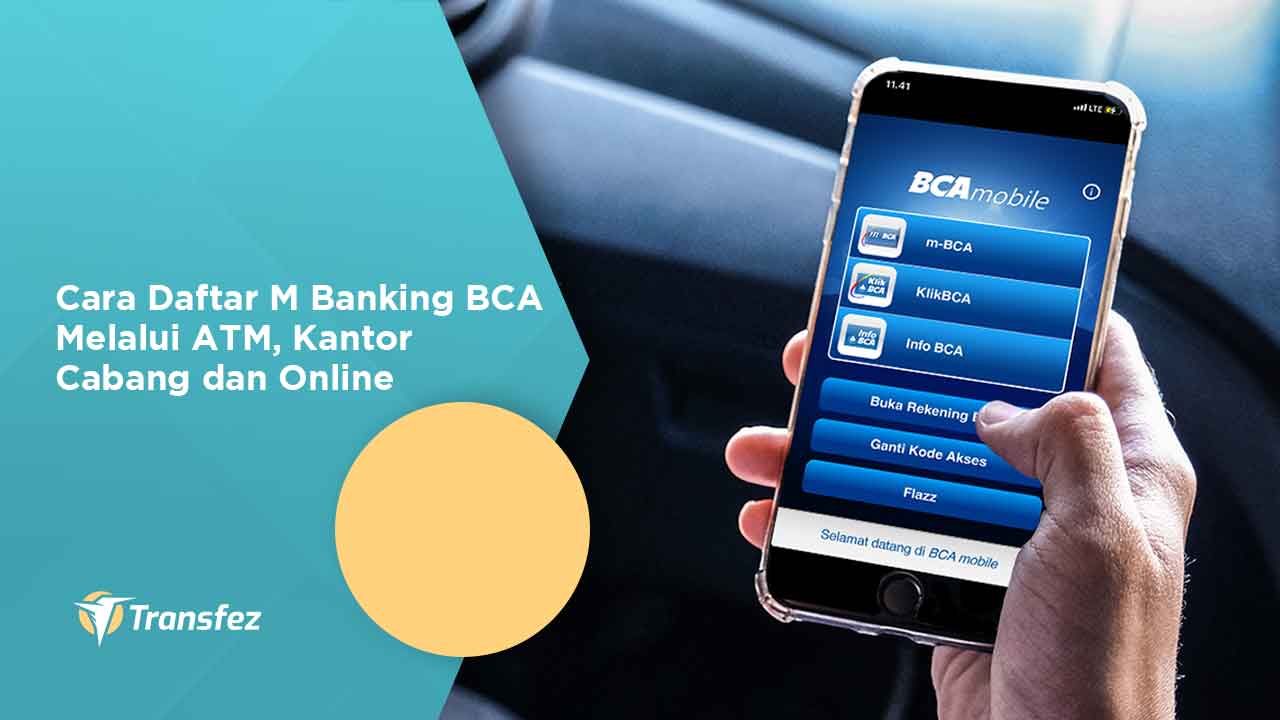 Cara Daftar M Banking BCA Melalui ATM, Kantor Cabang dan Online