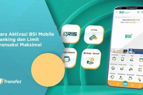 Cara Aktivasi BSI Mobile Banking dan Limit Transaksi Maksimal