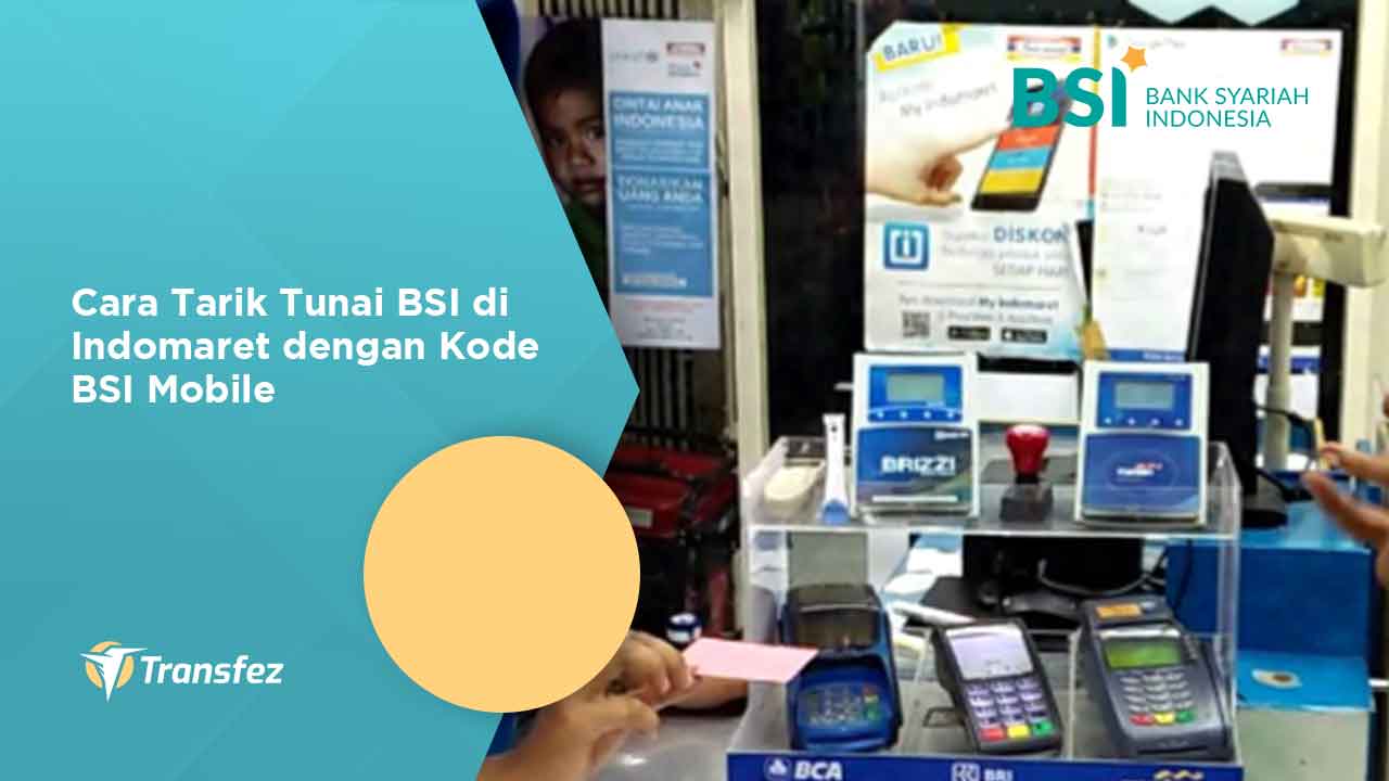 Cara Tarik Tunai BSI di Indomaret dengan Kode BSI Mobile