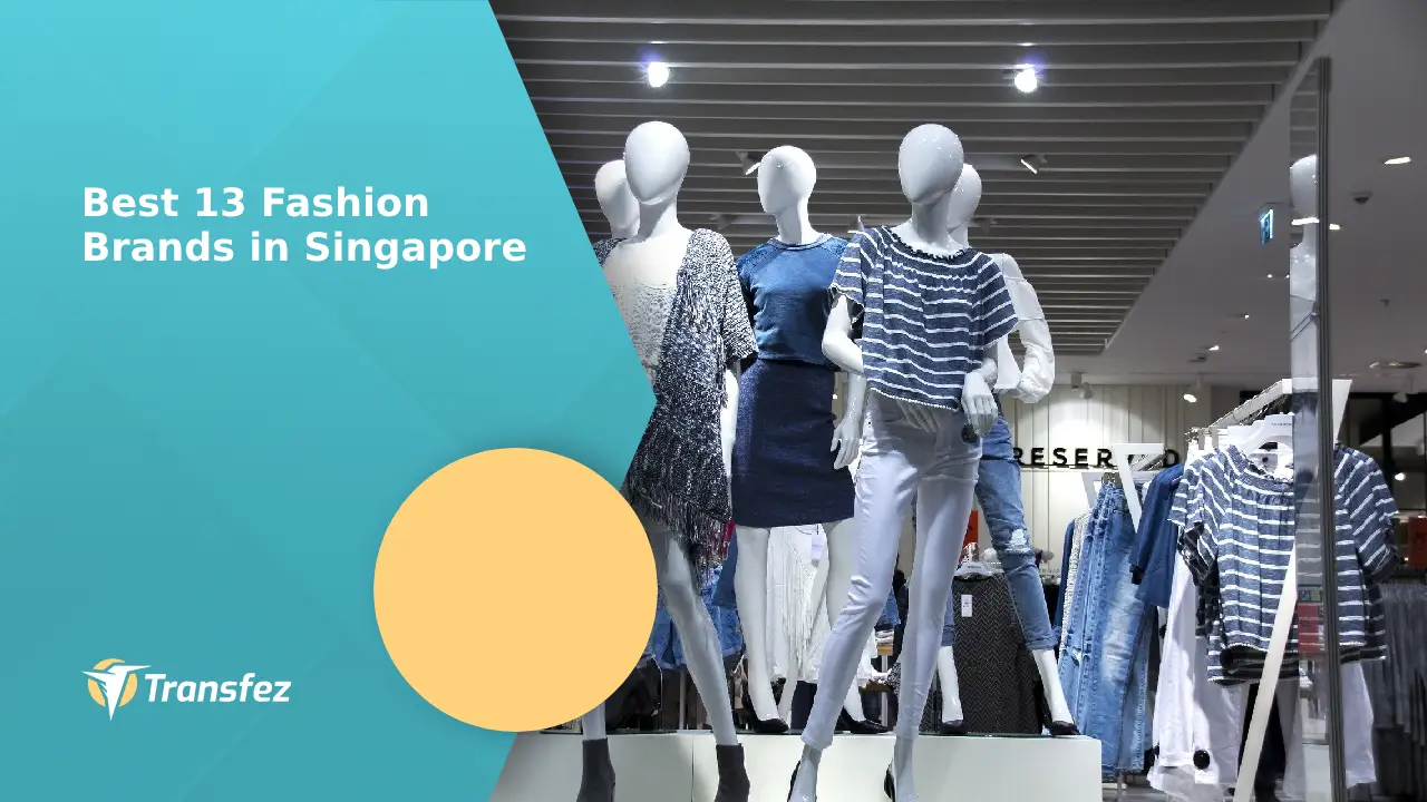 Best 13 Fashion Brands In Singapore | Transfez