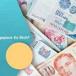 Why Is Singapore So Rich