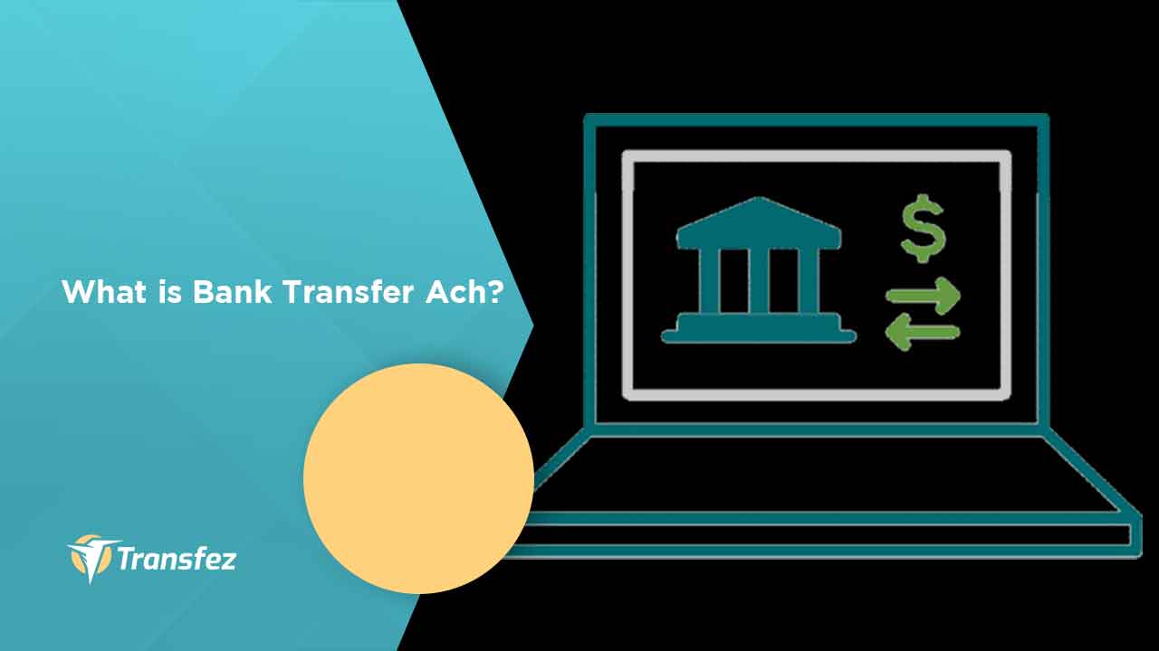 What is Bank Transfer Ach