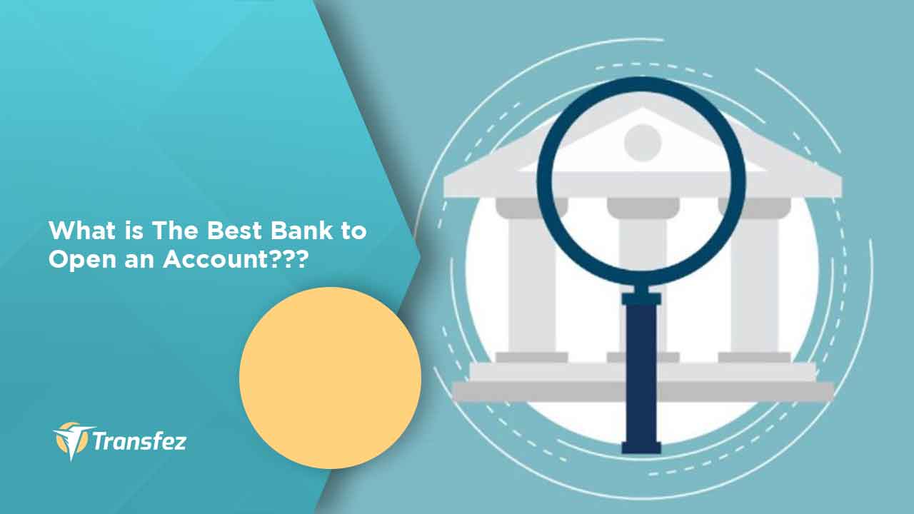 What is The Best Bank to Open an Account