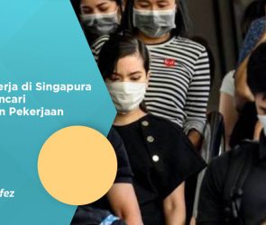 Agensi Kerja di Singapura untuk Mencari Lowongan Pekerjaan