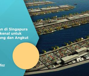 Pelabuhan di Singapura yang Terkenal untuk Penumpang dan Angkut Barang