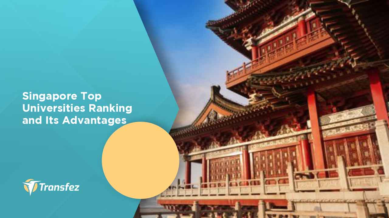 Singapore Top Universities Ranking and Its Advantages