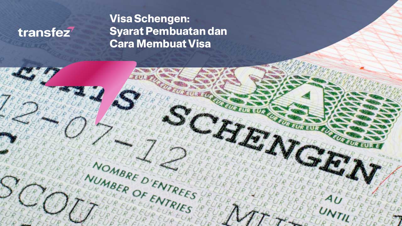 Apa Itu Visa Schengen, Syarat Pembuatan dan Cara Membuat Visa