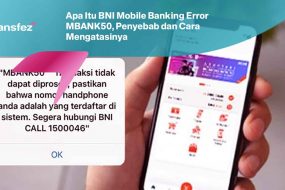 Apa Itu BNI Mobile Banking Error MBANK50, Penyebab dan Cara Mengatasinya