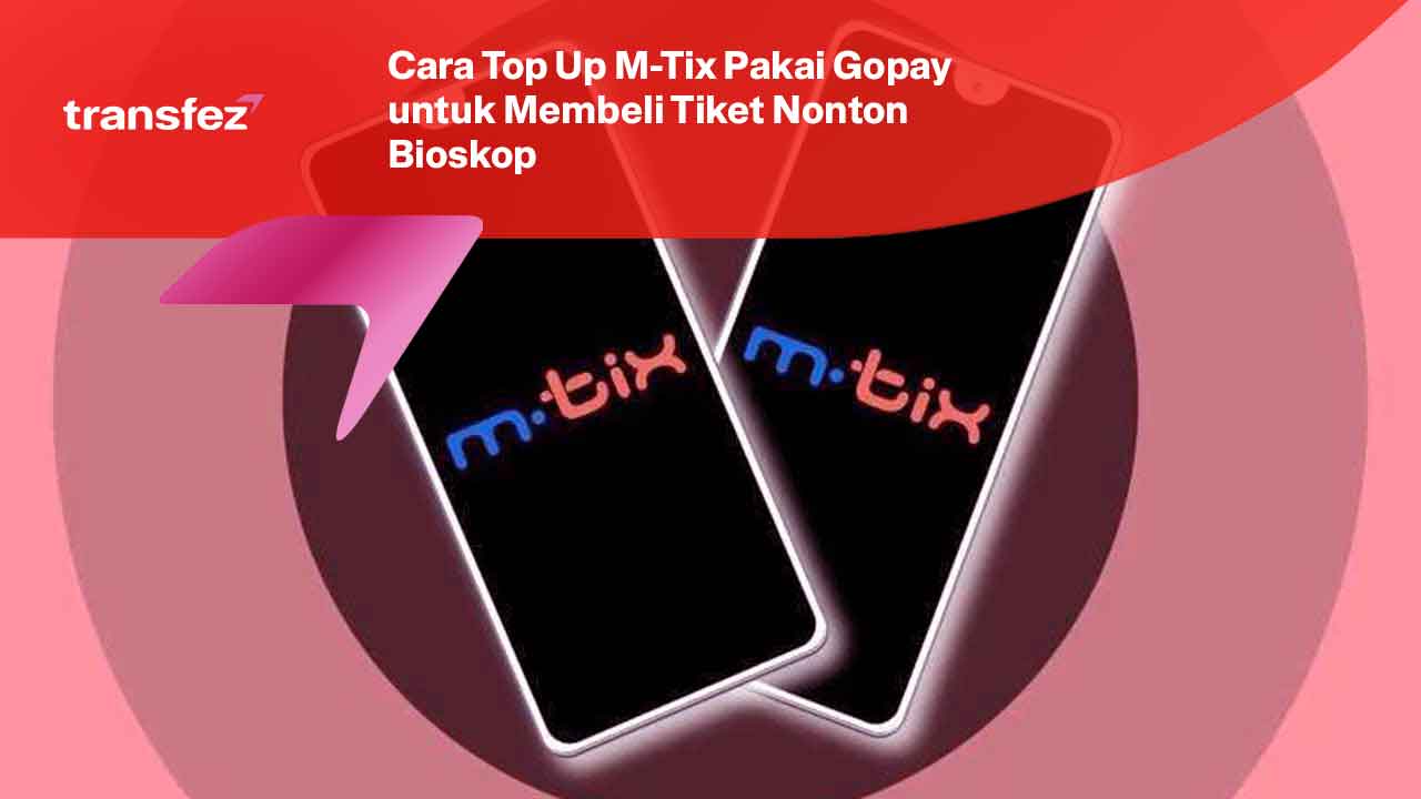 Cara Top Up M-Tix Pakai Gopay untuk Membeli Tiket Nonton Bioskop
