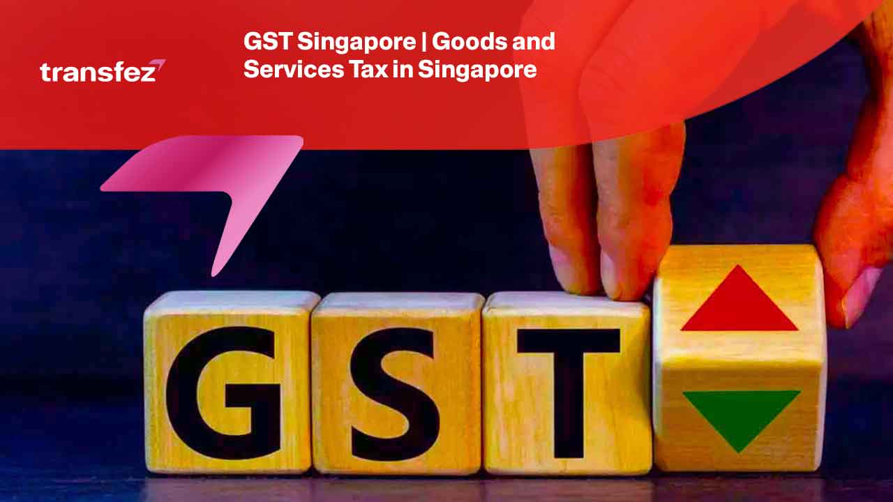 GST Singapore | Goods and Services Tax in Singapore