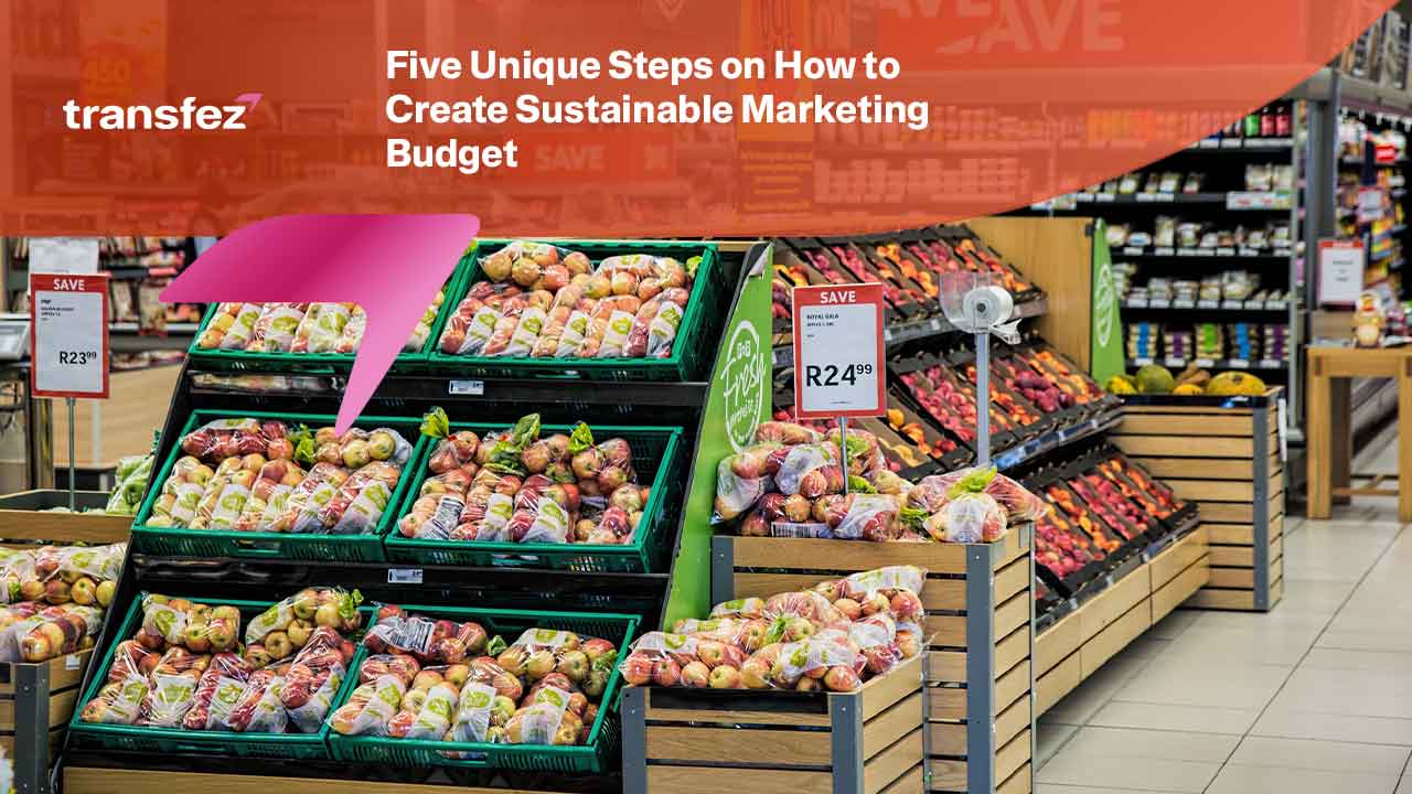 How to Create Sustainable Marketing Budget