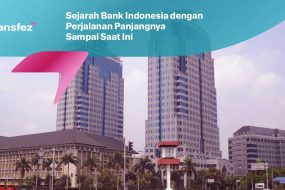 Sejarah Bank Indonesia dengan Perjalanan Panjangnya Sampai Saat Ini