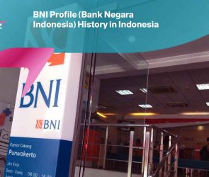 BNI Profile (Bank Negara Indonesia) History in Indonesia